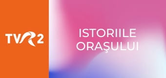 Istoriile oraşului