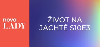 Život na jachtě S10E3