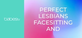 Perfect lesbians facesitting and 69 E106