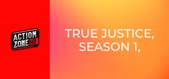 True Justice, Season 1, Episode 6