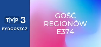 Gość regionów E374