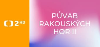 Půvab rakouských hor II S2E1 - Cesta po Karavankách