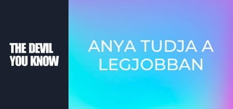 Anya tudja a legjobban S3E8