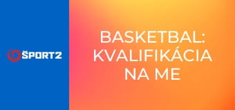 Basketbal: Kvalifikácia na ME žien 2027