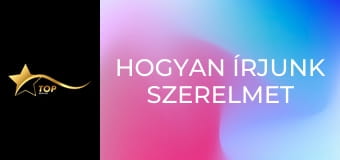 Hogyan írjunk szerelmet