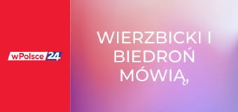 Wierzbicki i Biedroń mówią, jak jest