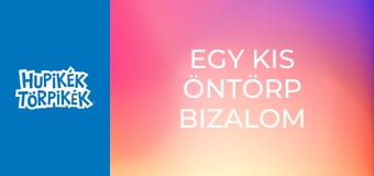 Egy kis öntörp bizalom / A szellemes szimfónia