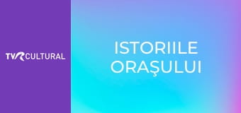 Istoriile oraşului