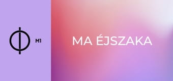 Ma éjszaka