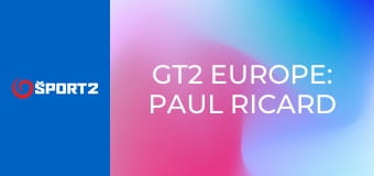 GT2 Europe: Paul Ricard
