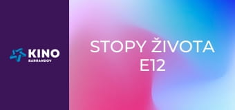 Stopy života E12