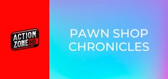 Pawn Shop Chronicles