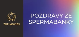 Pozdravy ze spermabanky