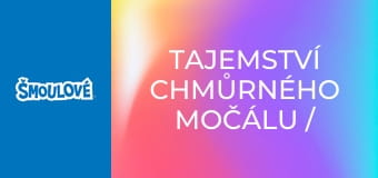 Tajemství chmůrného močálu / Šmoulí multiplikace