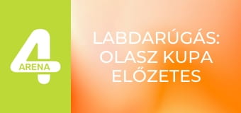 Labdarúgás: Olasz kupa előzetes - Elődöntők