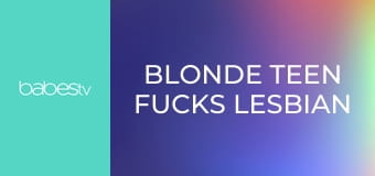 Blonde teen fucks lesbian MILF maid E1312