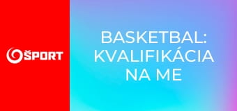 Basketbal: Kvalifikácia na ME žien 2027