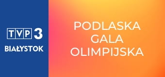 Podlaska Gala Olimpijska