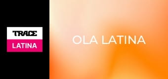 Ola Latina