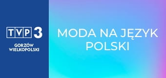 Moda na język polski E115 - Język handlu