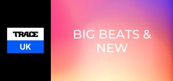 Big Beats & New Drops
