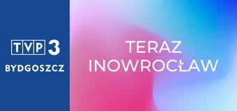 Teraz Inowrocław
