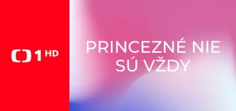 Princezné nie sú vždy na vydaj