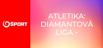 Atletika: Diamantová liga - Paríž
