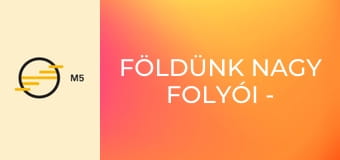 Földünk nagy folyói - A Yukon