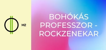 Bohókás professzor - Rockzenekar