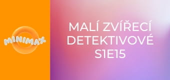 Malí zvířecí detektivové S1E15 - Junior