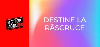 Destine la răscruce