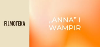 „Anna” i wampir