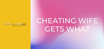 Cheating Wife Gets What She Deserves