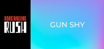 Gun Shy