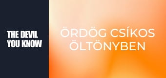 Ördög csíkos öltönyben  S1E2