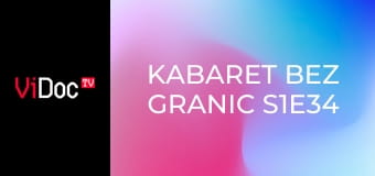 Kabaret bez granic S1E34