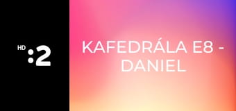 Kafedrála E8 - Daniel Hevier
