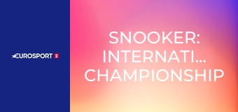 Snooker: International Championship