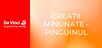 Creații minunate - Pinguinul drăgălaș