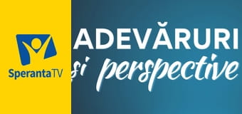 Adevăruri şi perspective