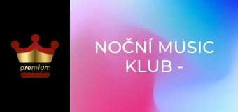 Noční Music Klub - Otevřená brána – do bílého rána