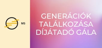 Generációk Találkozása díjátadó gála