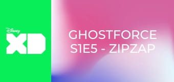 Ghostforce S1E5 - Zipzap / Żar