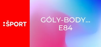 Góly-body-sekundy E84