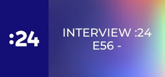 Interview :24 E56 - Jana Nagyová