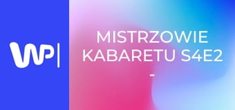 Mistrzowie kabaretu S4E2 - Artur Andrus