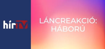 Láncreakció: Háború