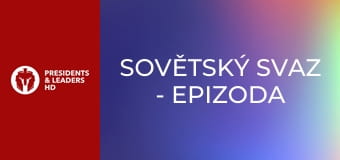 Sovětský svaz - Epizoda 2