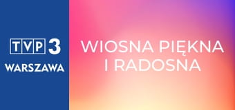Wiosna piękna i radosna E11